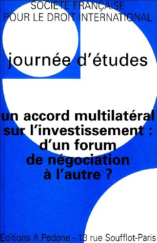 Un accord multilatéral sur l'investissement : d'un forum de négociation à l'autre