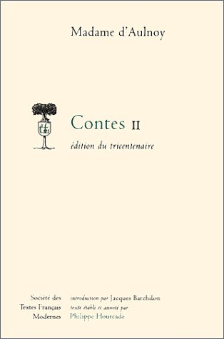 Contes. Vol. 2. Contes nouveaux ou Les fées à la mode