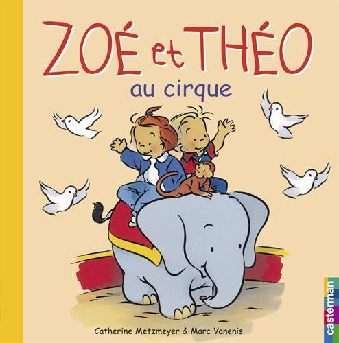 Zoé et Théo. Vol. 3. Zoé et théo au cirque