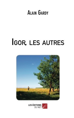 igor, les autres