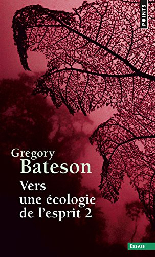 Vers une écologie de l'esprit. Vol. 2