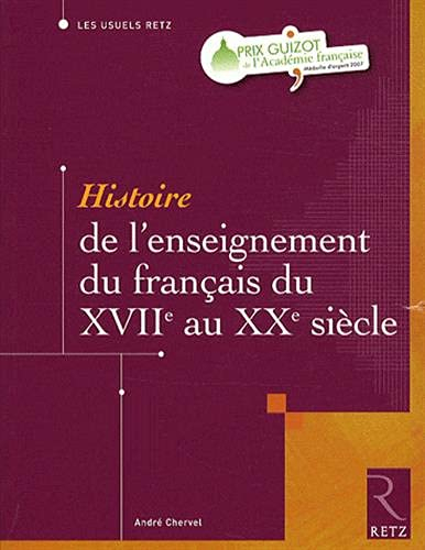 Histoire de l'enseignement du français du XVIIe au XXe siècle