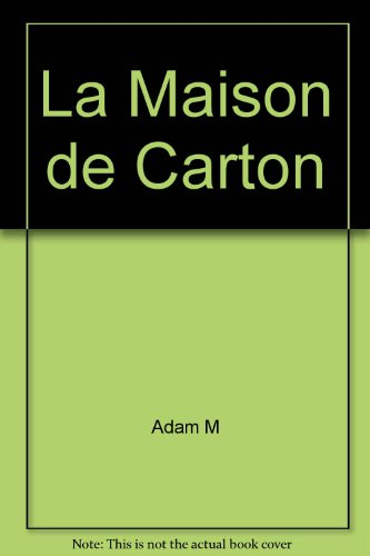 la maison de carton et autres textes