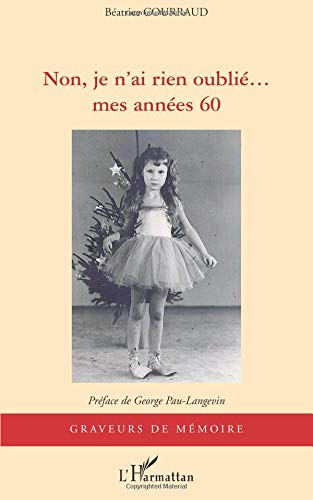 Non, je n'ai rien oublié, mes années 60