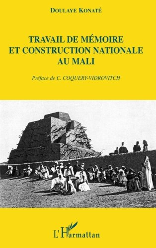 Travail de mémoire et construction nationale au Mali