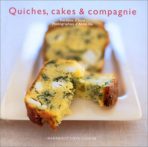 Quiches, cakes et compagnies