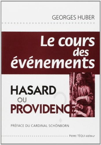cours des évènements hasard ou providence