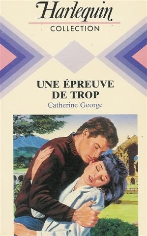 une épreuve de trop : collection : harlequin collection n, 622