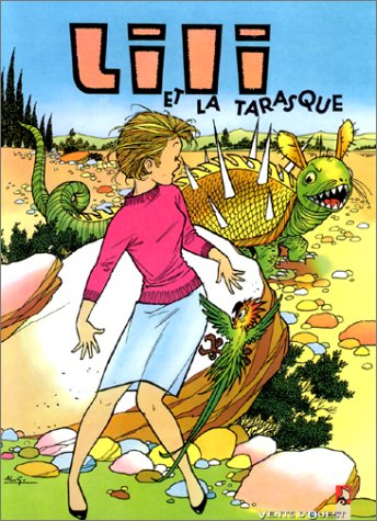 Les mille et un tours de l'espiègle Lili. Vol. 10. Lili et la Tarasque