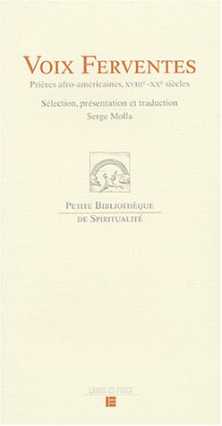 Voix ferventes : prières afro-américaines : XVIIIe-XXe siècles