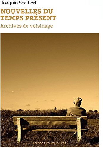 Nouvelles du temps présent