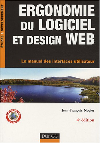 Ergonomie du logiciel et design Web : le manuel des interfaces utilisateur