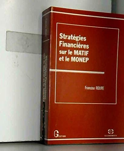 Stratégies financières sur le MATIF et le MONEP