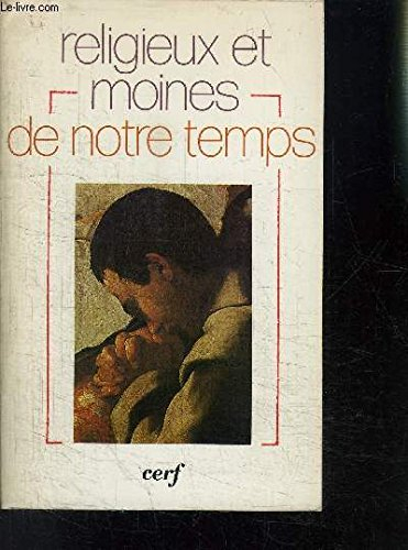 Religieux et moines de notre temps