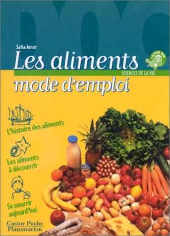 Les aliments, mode d'emploi