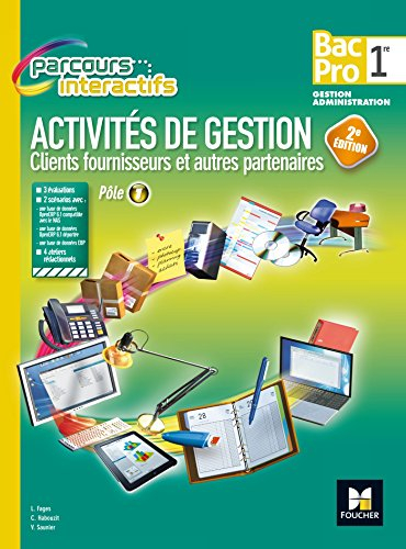 Activités de gestion clients fournisseurs et autres partenaires, pôle 1 : 1re bac pro gestion-admini