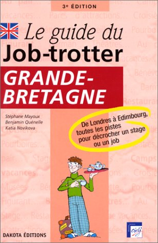 Le guide du job-trotter Grande-Bretagne