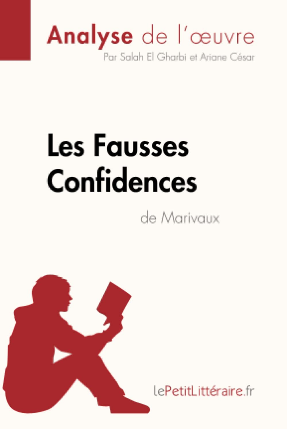Les Fausses Confidences de Marivaux (Analyse de l'oeuvre) : Analyse complète et résumé détaillé de l