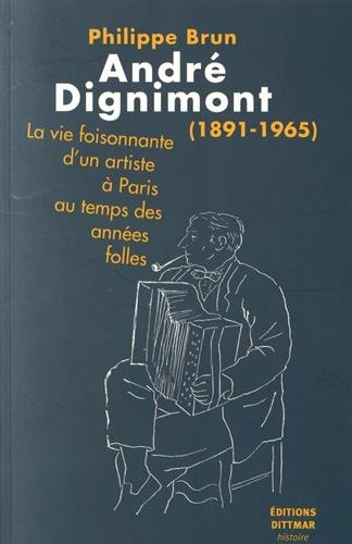 André Dignimont (1891-1965) : la vie foisonnante d'un artiste à Paris au temps des années folles