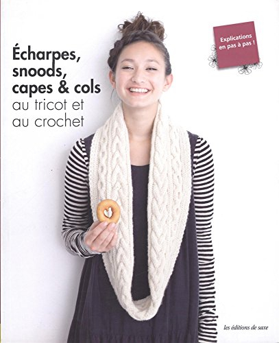 Echarpes, snoods, capes & cols au tricot et au crochet