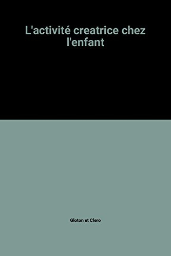 L'Activité créatrice chez l'enfant