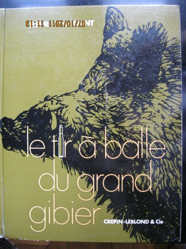 le tir à balle du grand gibier.