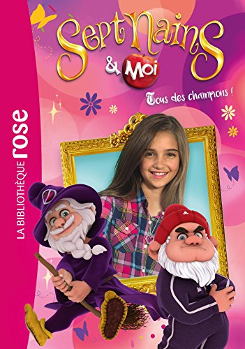 Sept nains & moi. Vol. 3. Tous des champions !