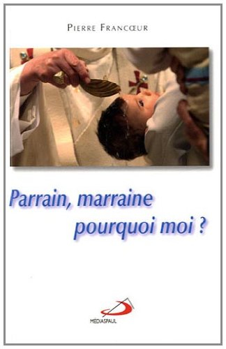 Parrain, marraine pourquoi moi?