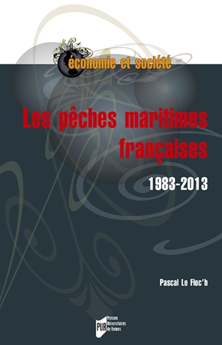 Les pêches maritimes françaises : 1983-2013