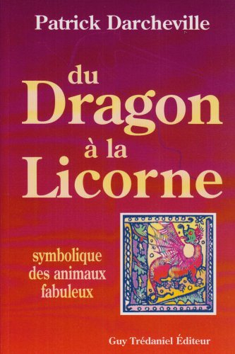 Du dragon à la licorne
