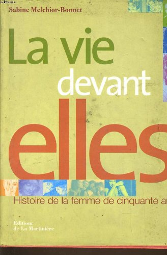 La vie devant elles : histoire de la femme de 50 ans