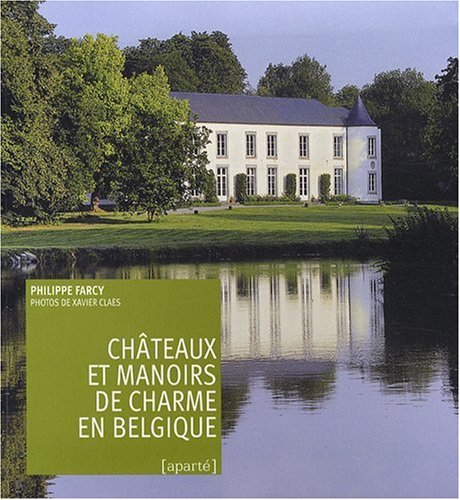 Châteaux et manoirs de charme en Belgique