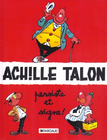 achille talon persiste et signe