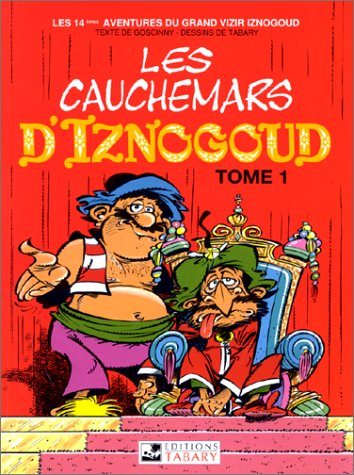 Les aventures du grand vizir Iznogoud. Vol. 14. Les cauchemars d'Iznogoud. Vol. 1