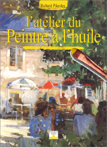 L'atelier du peintre à l'huile