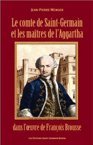 Le Comte de Saint-Germain et les maîtres de l'Aggartha
