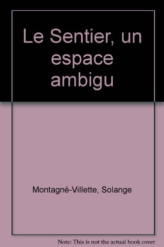 Le Sentier : un espace ambigu