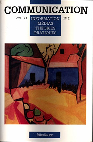 communication volume 21 n, 2 information médias théories pratiques