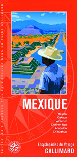 Mexique : Mexico, Oaxaca, Veracruz, Chichen Itza, Acapulco, Chihuahua