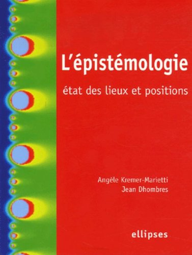 L'épistémologie : état des lieux et positions