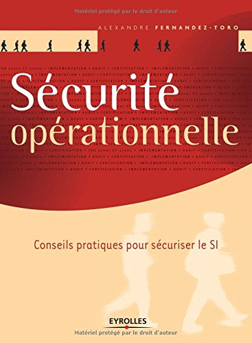 Sécurité opérationnelle : conseils pratiques pour sécuriser le SI