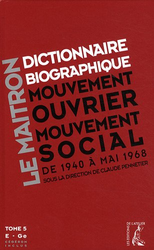 Dictionnaire biographique, mouvement ouvrier, mouvement social : période 1940-1968, de la Seconde Gu