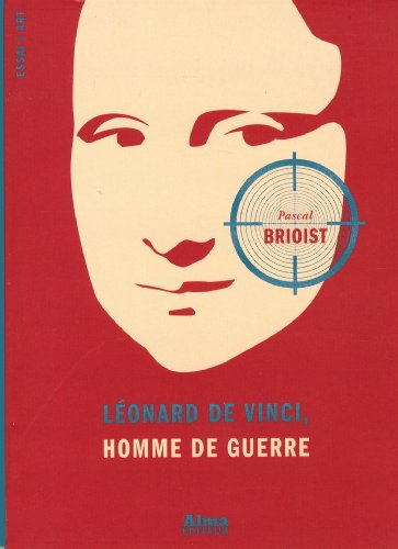 Léonard de Vinci, homme de guerre