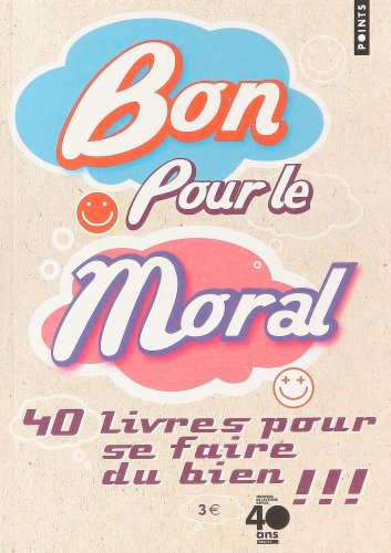 Bon pour le moral : 40 livres pour se faire du bien !!!