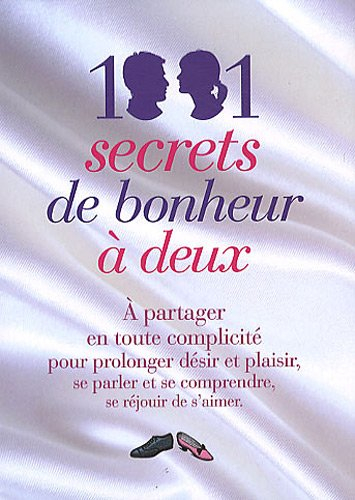 1.001 secrets de bonheur à deux