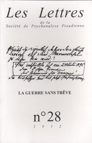 Lettres de la Société de psychanalyse freudienne (Les), n° 28. La guerre sans trêve