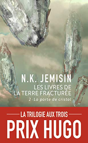 Les livres de la terre fracturée. Vol. 2. La porte de cristal