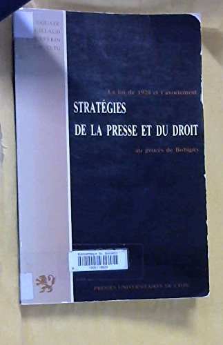 La Loi de 1920 et l'avortement : stratégies de la presse et du droit au procès de Bobigny