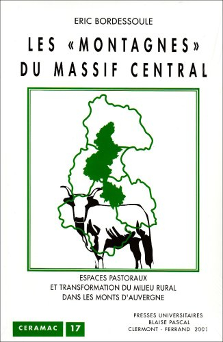 Les montagnes du Massif central : espaces pastoraux et transformation du milieu rural dans les monts