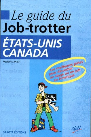 guide du job-trotter : etats-unis, canada